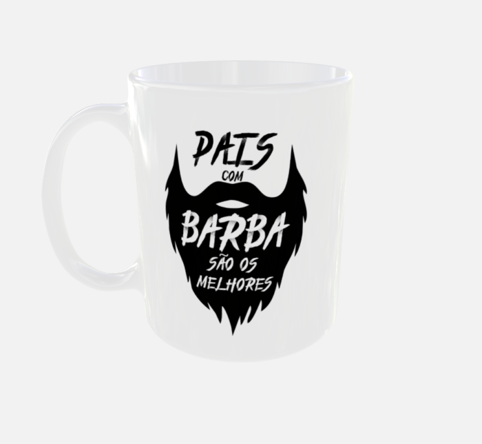 Caneca Pais com barba são os melhores